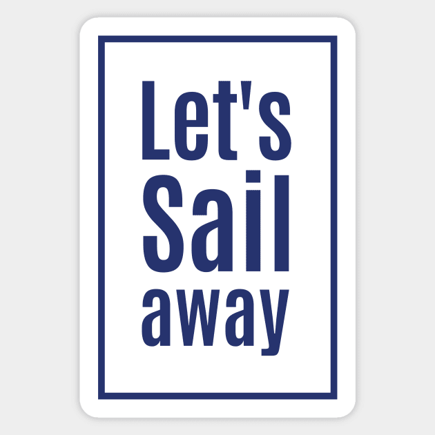 Let's Sail Away Sticker by Pacesyte